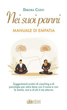 Cover of Nei suoi panni. Manuale di empatia. Suggerimenti pratici di coaching e di psicologia per stare bene con il cuore e con la mente, tuoi e di chi ti sta attorno