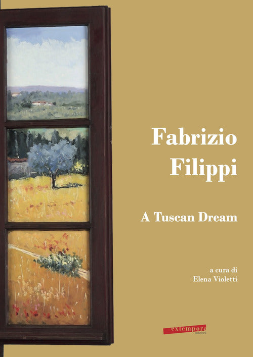 Cover of Fabrizio Filippi. A Tuscan Dream