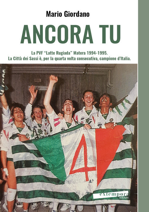 Ancora tu. La PVF Latte Rugiada Matera 1994-1995. La Citt dei Sassi , per la quarta volta consecutiva, campione dItalia
