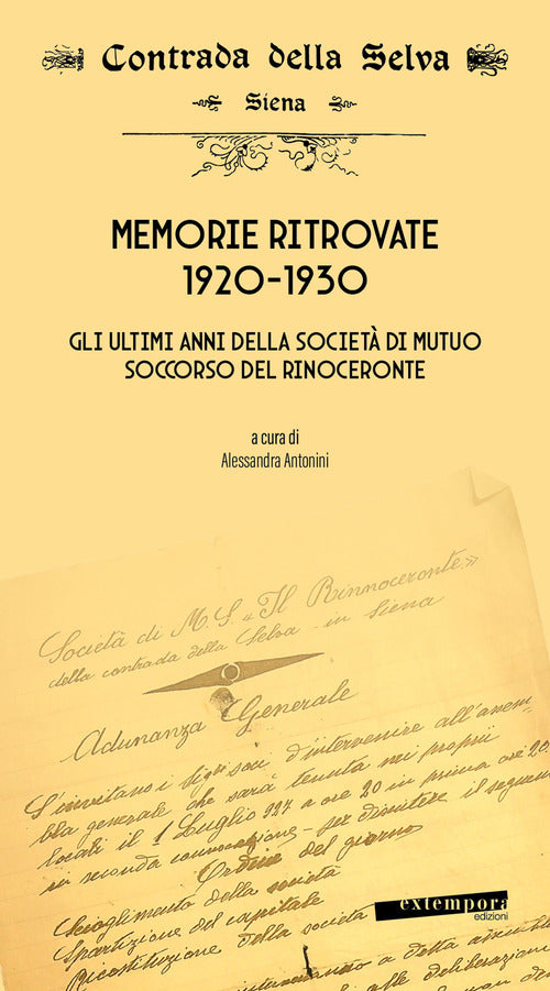 Memorie ritrovate 1920-1930. Gli ultimi anni della societ di mutuo soccorso del Rinoceronte
