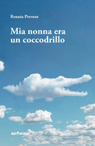 Mia nonna era un coccodrillo