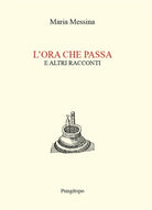 L'ora che passa e altri racconti