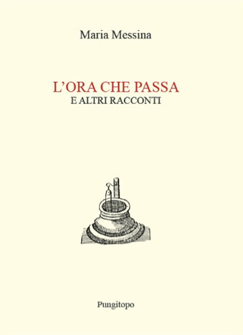 L'ora che passa e altri racconti