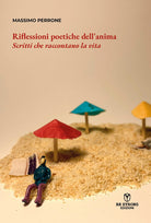 Cover of Riflessioni poetiche dell'anima. Scritti che raccontano la vita