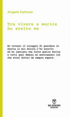 Cover of Tra vivere e morire ho scelto me