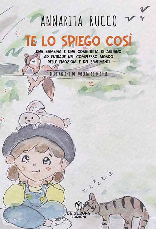 Te lo spiego cos. Una bambina e una coniglietta ci aiutano ad entrare nel complesso mondo delle emozioni e dei sentimenti