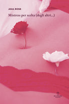 Mistress per scelta (degli altri...)
