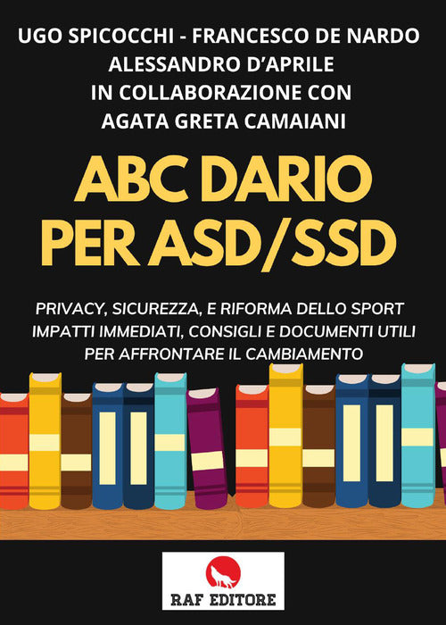 Cover of ABC. Diario per ASD-SSD. Privacy, sicurezza, e riforma dello sport impatti immediati, consigli e documenti utili per affrontare il cambiamento