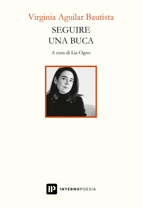Seguire una buca. Testo spagnolo a fronte