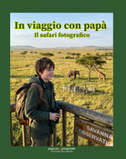 In viaggio con papà. Il safari fotografico
