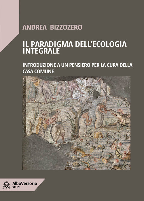 Cover of paradigma dell'ecologia integrale. Introduzione a un pensiero per la cura della casa comune