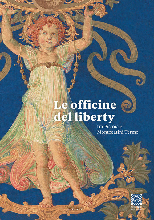 Cover of officine del liberty tra Pistoia e Montecatini Terme