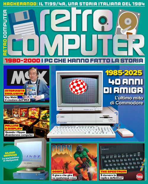 Retro Computer. I PC che hanno fatto la storia. Vol. 6