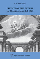 Cover of Inventing the future. Le Costituzioni del 1723