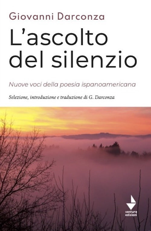 Cover of ascolto del silenzio. Nuove voci della poesia ispanoamericana