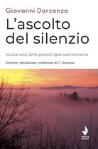 Cover of ascolto del silenzio. Nuove voci della poesia ispanoamericana