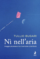 N nell'aria. Viaggio picaresco tra memoria e territorio