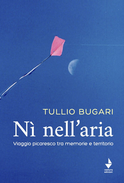 N nell'aria. Viaggio picaresco tra memoria e territorio