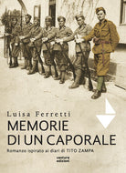 Cover of Memorie di un caporale. Romanzo ispirato ai diari di Tito Zampa