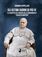 Gli ultimi giorni di Pio IX e la disputa sull'eredit nella sorprendente valigia di Mantova