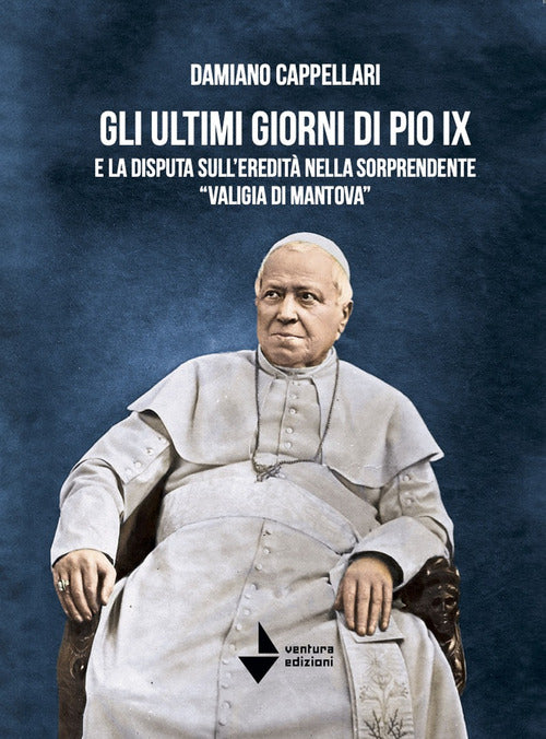 Gli ultimi giorni di Pio IX e la disputa sull'eredit nella sorprendente valigia di Mantova