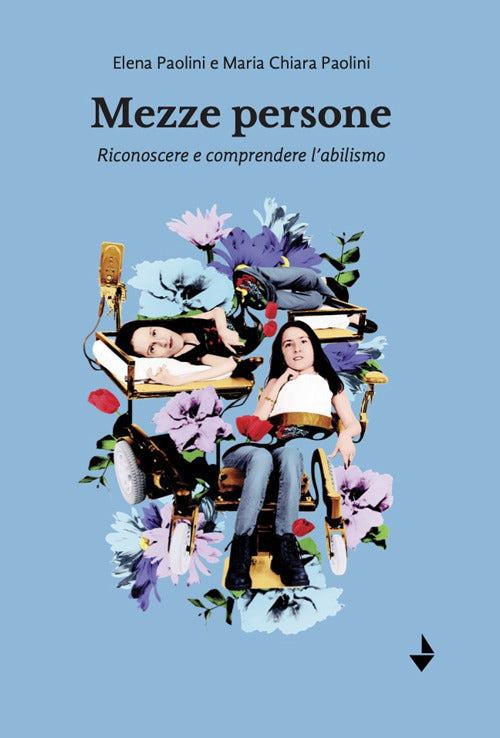 Mezze persone. Riconoscere e comprendere l'abilismo