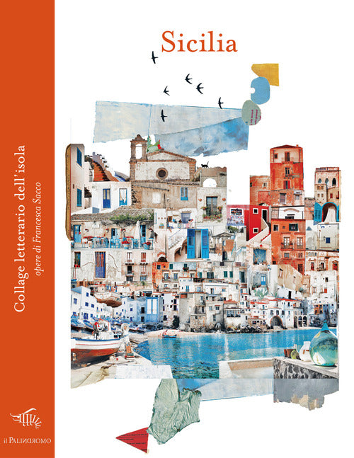 Sicilia. Collage letterario dell'isola