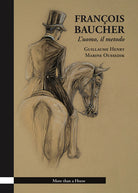Franois Baucher. Luomo, il metodo