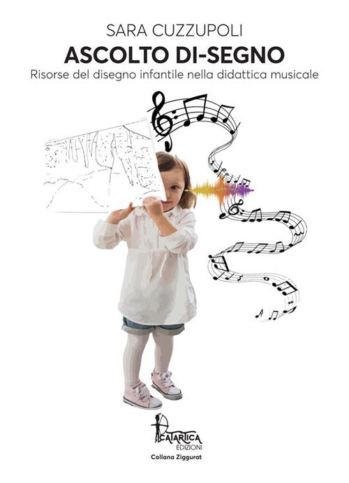 Cover of Ascolto di-segno. Risorse del disegno infantile nella didattica musicale