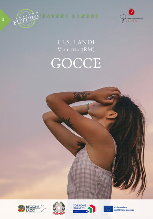 Cover of Gocce. Prossimo futuro: esseri liberi. I.I.S. Landi, Velletri (RM)