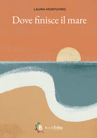 Cover of Dove finisce il mare
