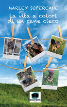 Cover of vita a colori di un cane cieco
