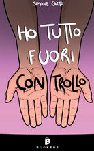 Ho tutto fuori controllo
