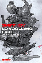 Lo vogliamo fare. Dalla globomalattia alla globoguerra