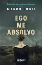 Ego me absolvo. Le indagini del commissario Gelsomino. Vol. 2