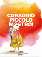 Cover of Coraggio piccolo mostro!