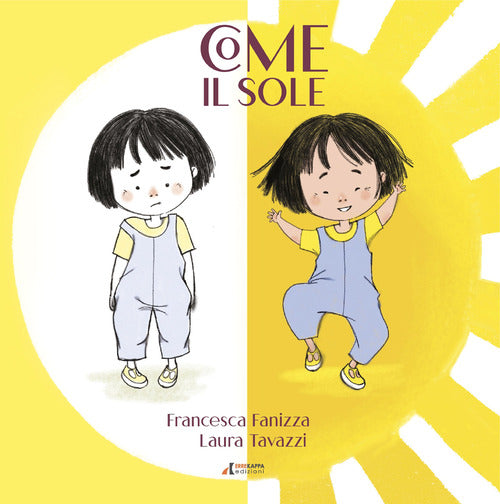 Come il sole. Stampato maiuscolo