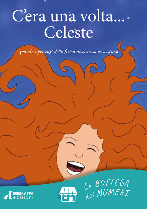 C'era una volta... Celeste. quando i principi della fisica diventano avventura
