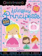 Dolcissime principesse. Gioco imparo