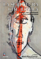 Cover of scrittura che rivela. Dialogo con quarantatré autori contemporanei