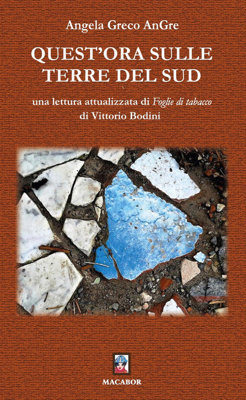 Quest'ora sulle terre del Sud. Una lettura attualizzata di Foglie di tabacco di Vittorio Bodini