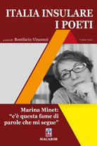 Italia insulare. I poeti. Vol. 6: Marina Minet: c questa fame di parole che mi segue