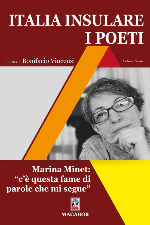 Italia insulare. I poeti. Vol. 6: Marina Minet: c questa fame di parole che mi segue