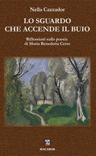 Lo sguardo che accende il buio. Riflessioni sulla poesia di Maria Benedetta Cerro