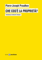 Cover of Che cos'è la proprietà? o Ricerche sul principio del diritto e del governo