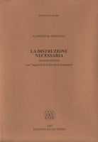 Cover of distruzione necessaria. Con l'aggiunta di dodici studi preparatori