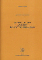 Cover of Cloro al clero. Apologia dell’anticlericalismo