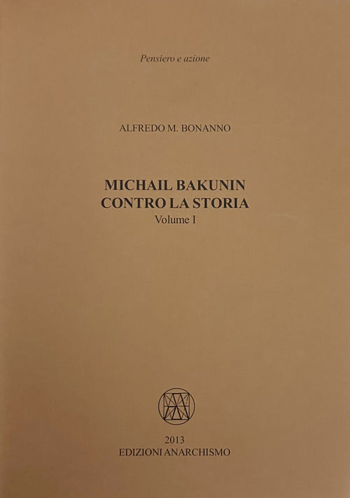 Cover of Michail Bakunin. Contro la storia