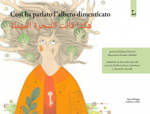 Cos ha parlato l'albero dimenticato. Ediz. italiana e araba