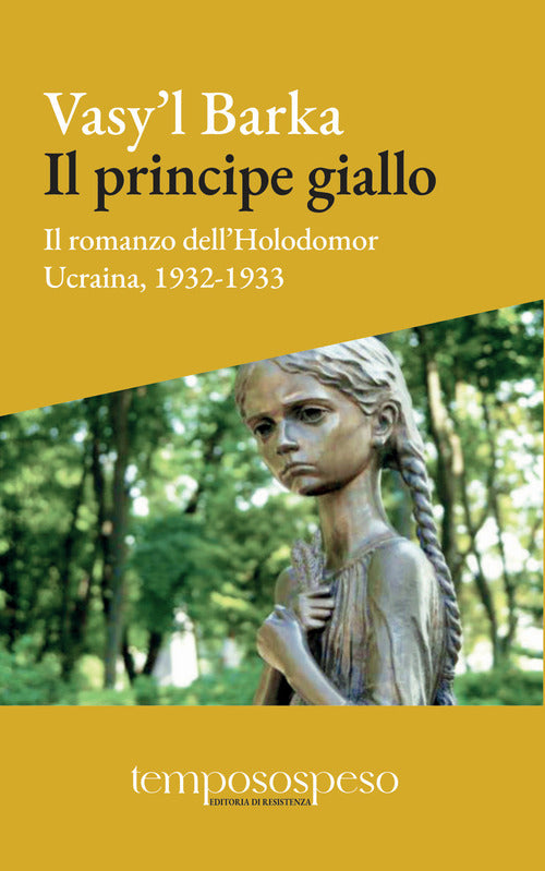 Cover of principe giallo. Il romanzo dell’Holodomor. Ucraina, 1931-1933